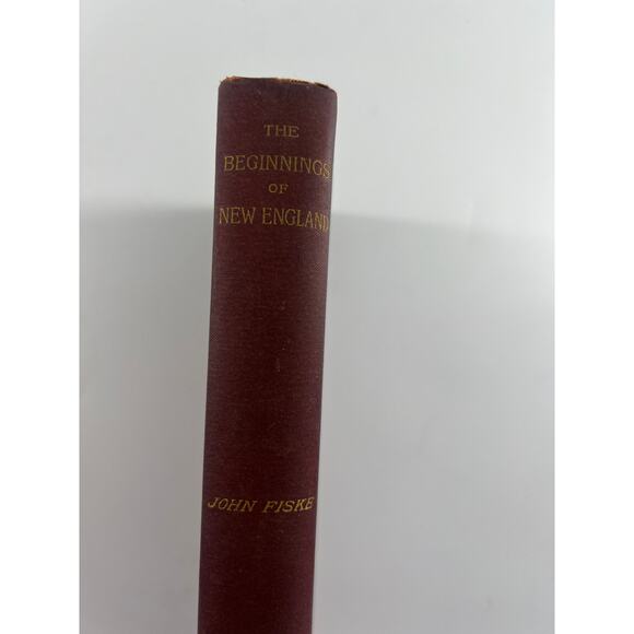 Vintage The Beginnings of New England 1889 John Fiske Antique Hardcover Book - Picture 2 of 9